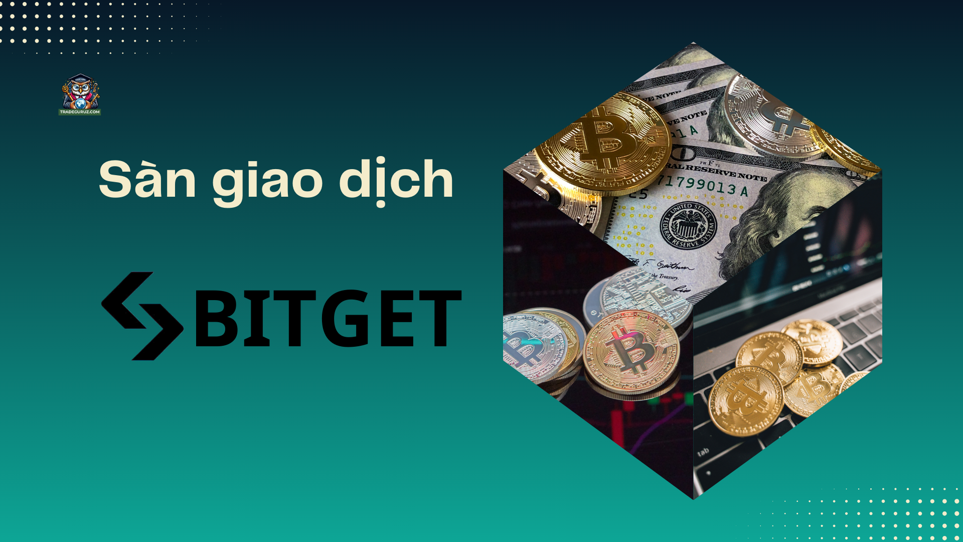 Bitget có quỹ bảo vệ người dùng có trị giá cao